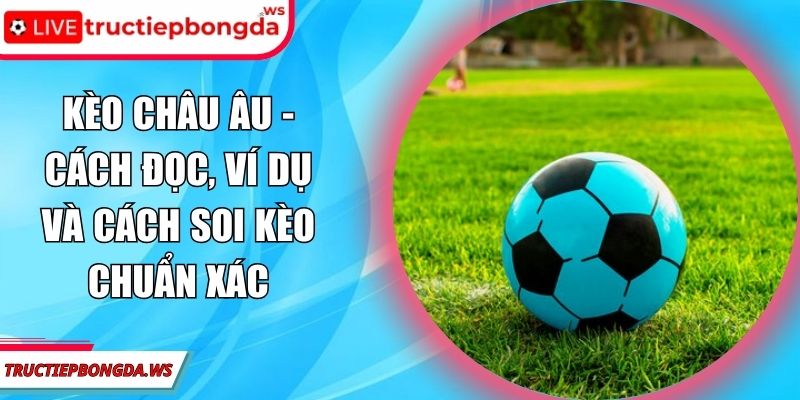 Kèo châu Âu