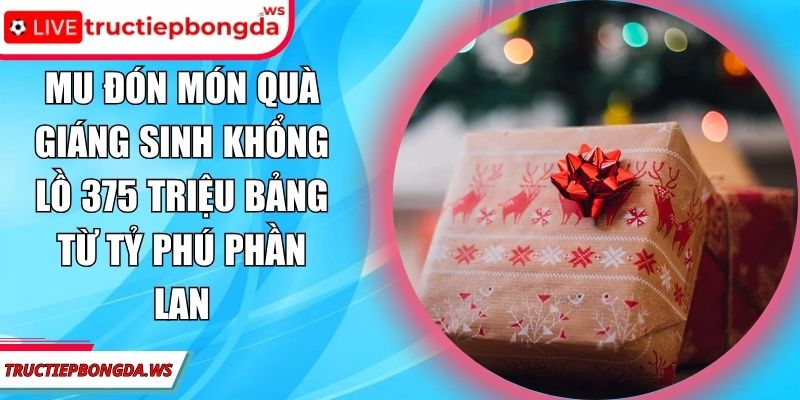 MU đón món quà Giáng Sinh khổng lồ