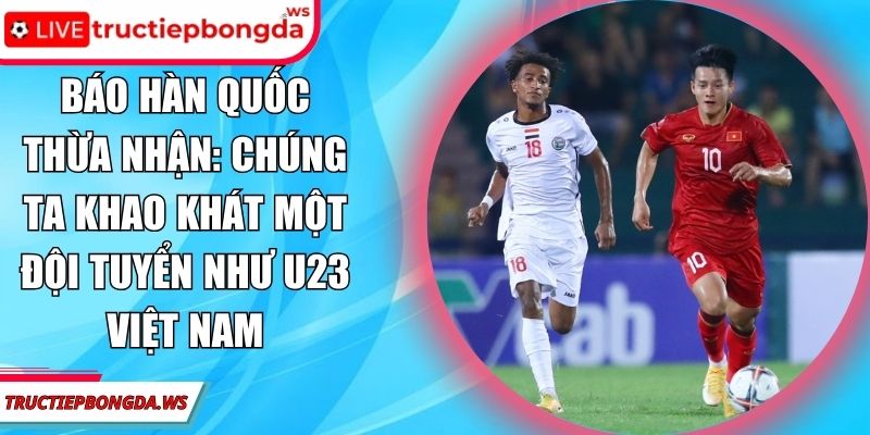 Báo Hàn Quốc thừa nhận