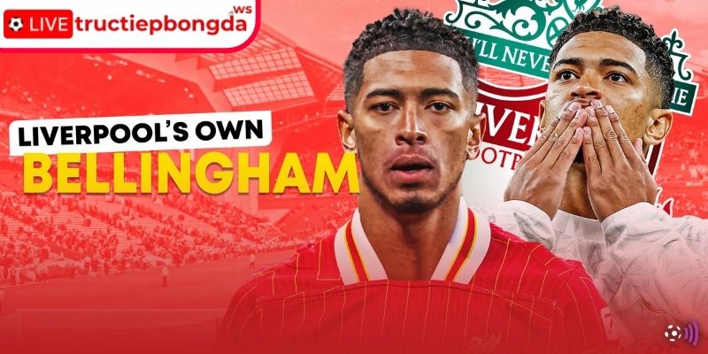 Vì sao Liverpool sẵn sàng phá kỷ lục vì Bellingham?